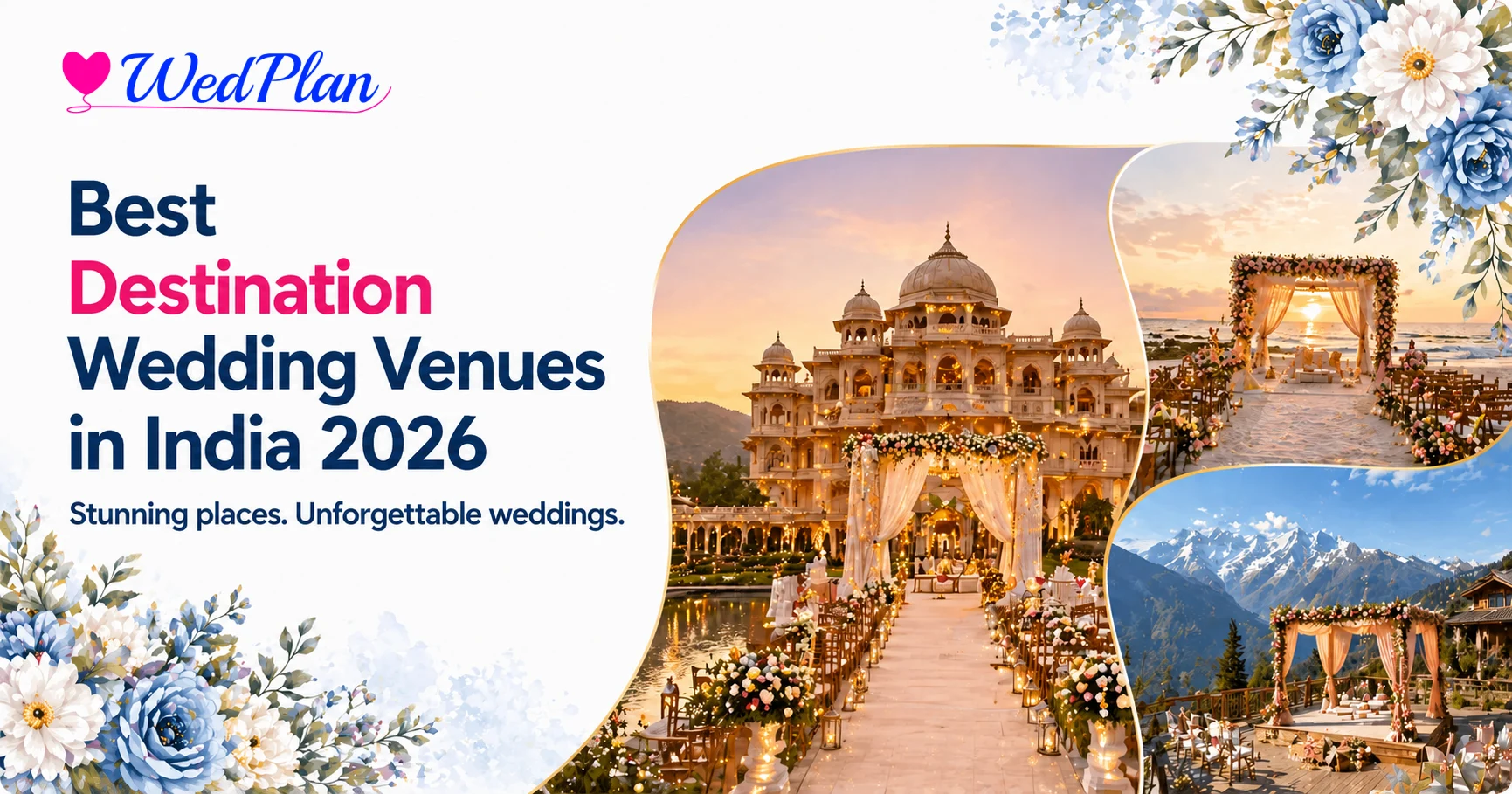Best Destination Wedding Venues in India 2026 — City-by-City Guide with Costs